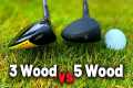 3 Wood vs 5 Wood - What should you